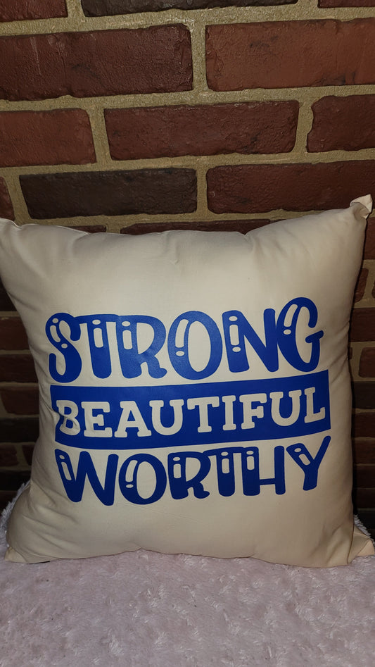 Strong and Beautiful Pillow